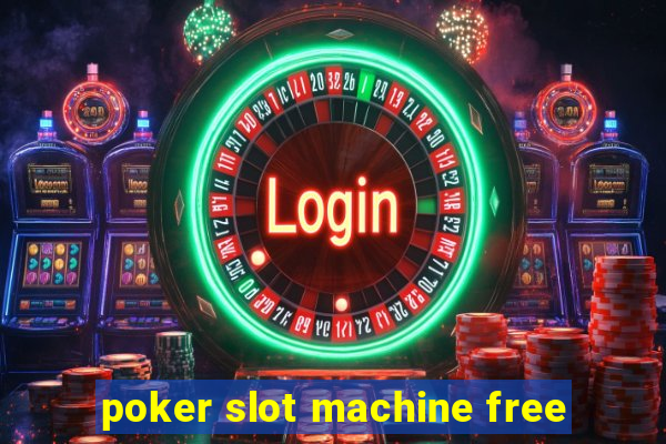 poker slot machine free