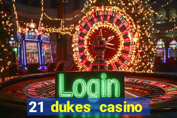 21 dukes casino free spins no deposit