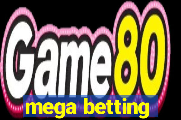 mega betting