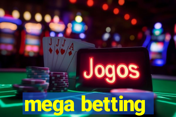 mega betting