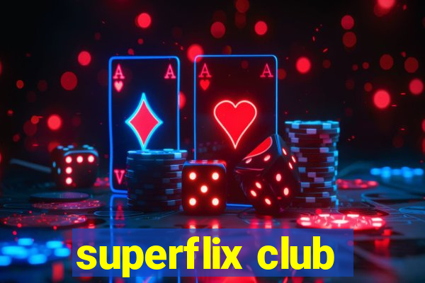 superflix club