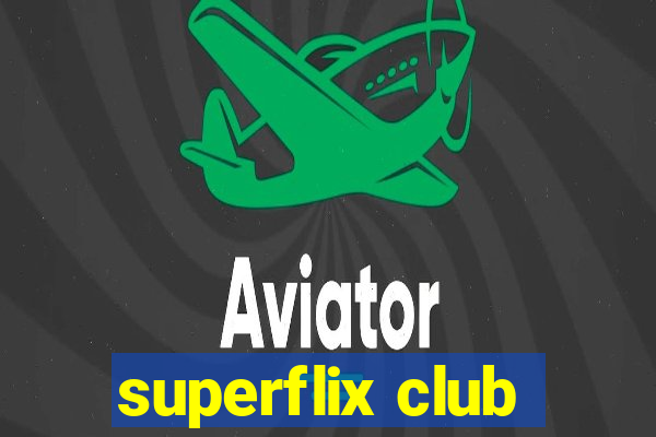 superflix club