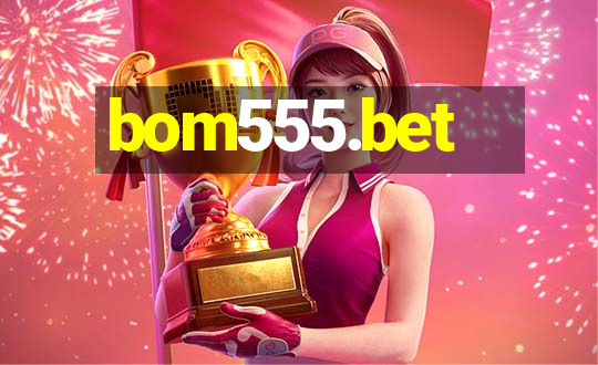 bom555.bet