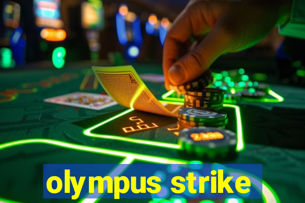 olympus strike