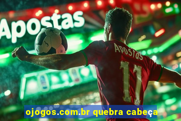 ojogos.com.br quebra cabeça