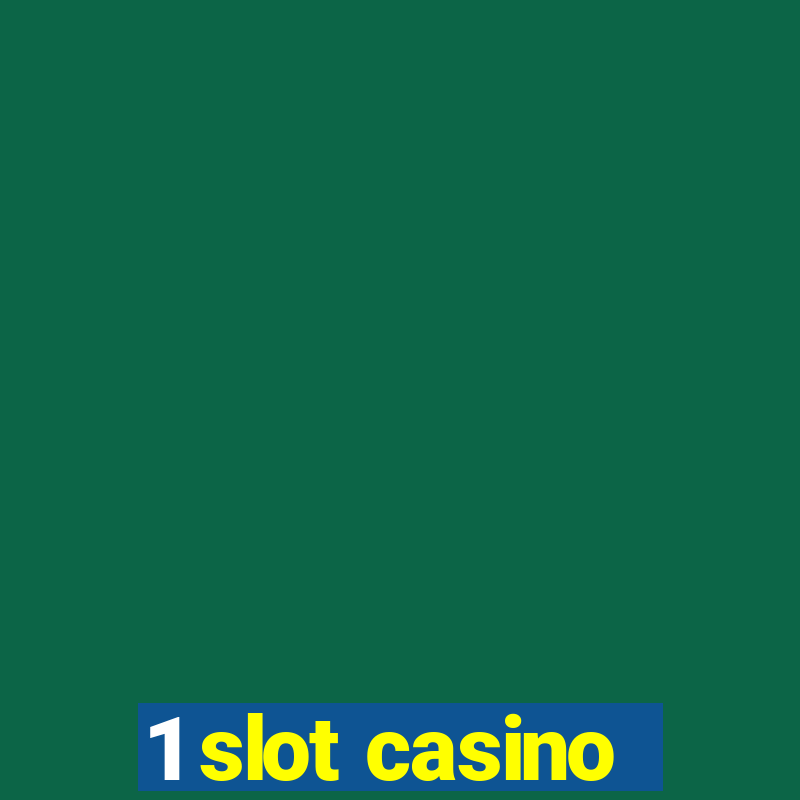 1 slot casino