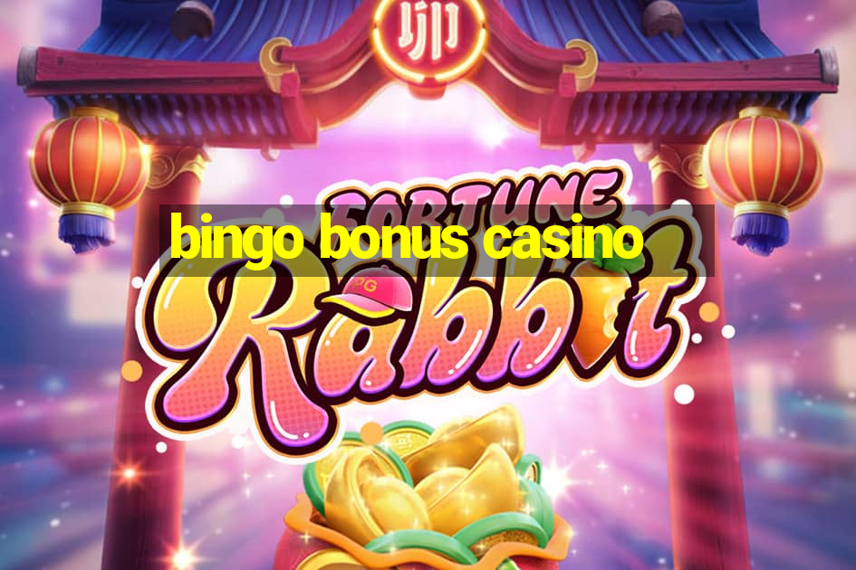 bingo bonus casino