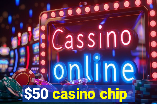 $50 casino chip