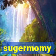 sugermomy