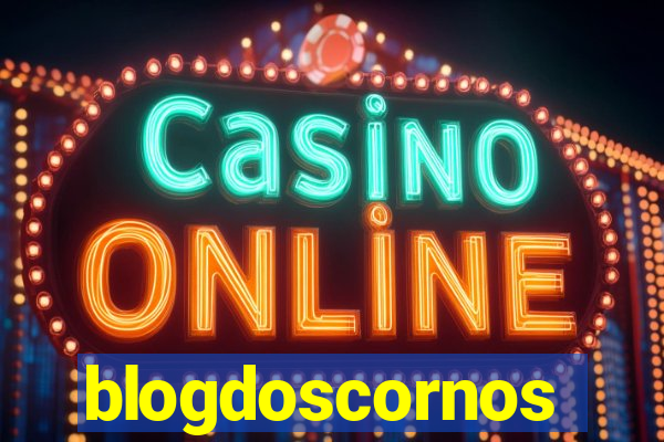 blogdoscornos