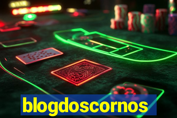 blogdoscornos