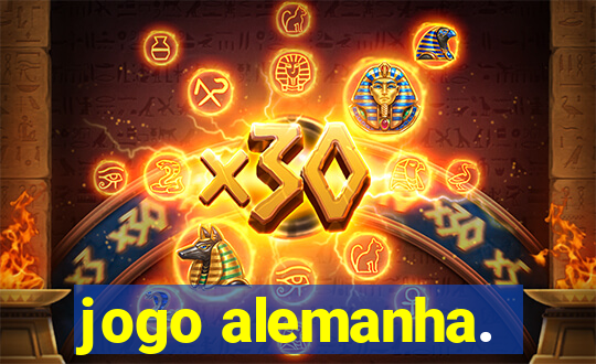 jogo alemanha.