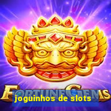 joguinhos de slots