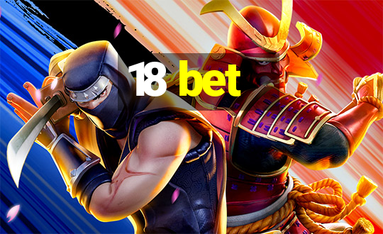 18 bet