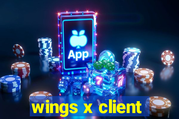 wings x client