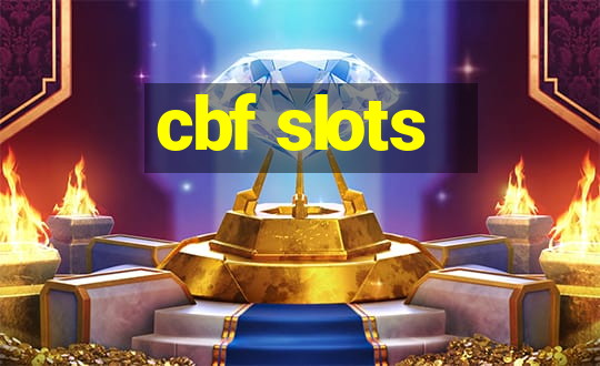 cbf slots