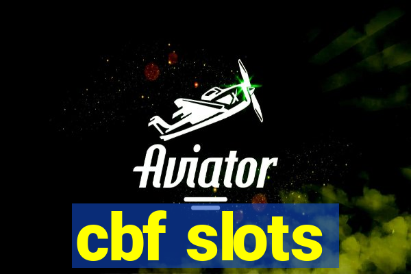 cbf slots