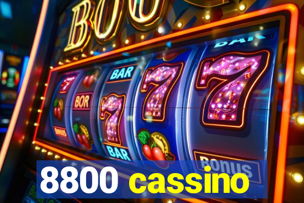 8800 cassino