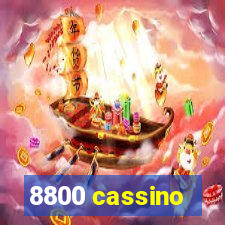 8800 cassino