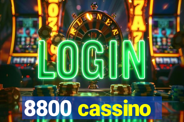 8800 cassino