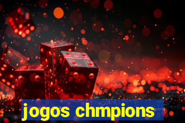 jogos chmpions