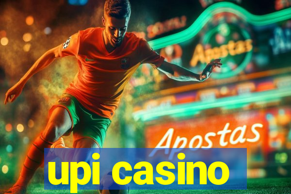 upi casino