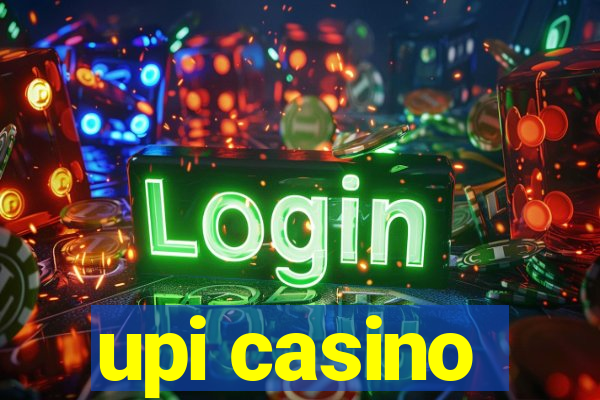 upi casino