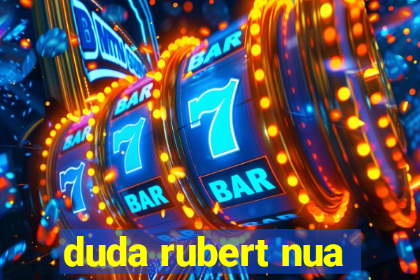 duda rubert nua