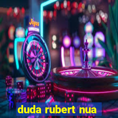 duda rubert nua