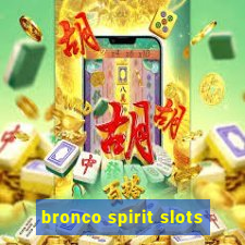 bronco spirit slots