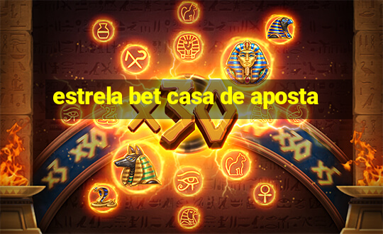 estrela bet casa de aposta