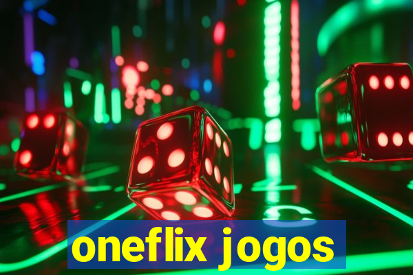 oneflix jogos