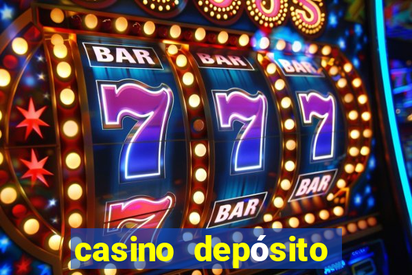 casino depósito mínimo 5 reais