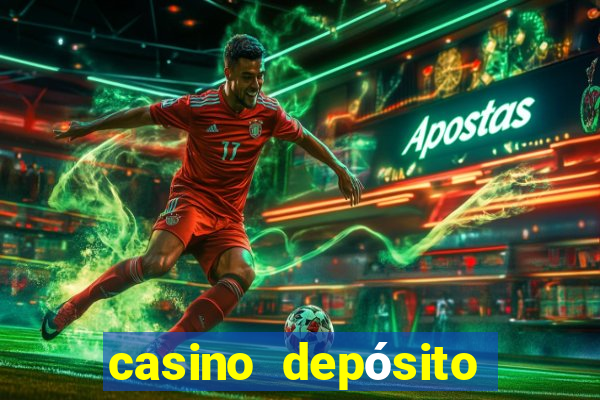 casino depósito mínimo 5 reais