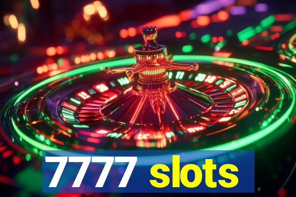 7777 slots