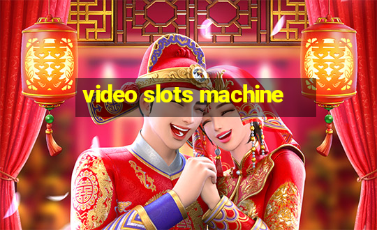 video slots machine