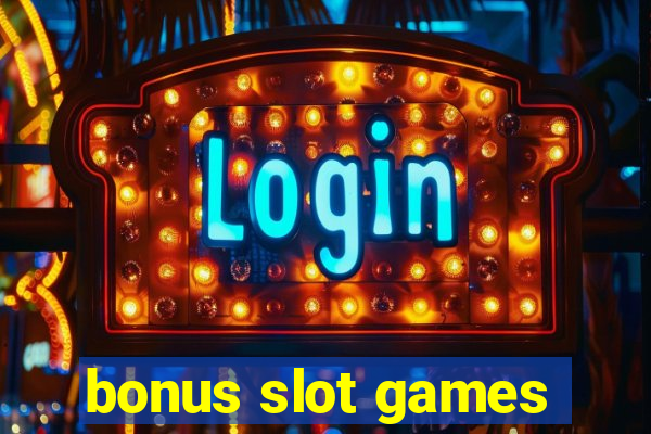 bonus slot games