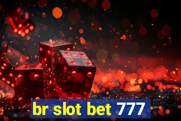 br slot bet 777