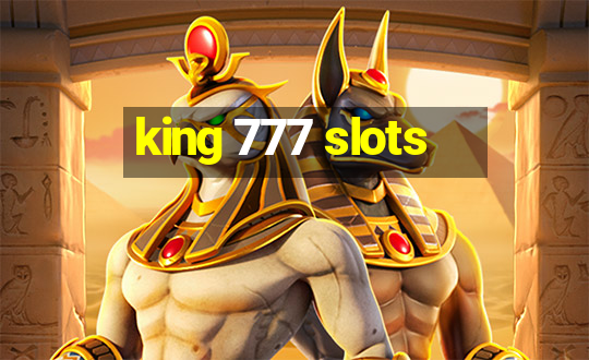 king 777 slots