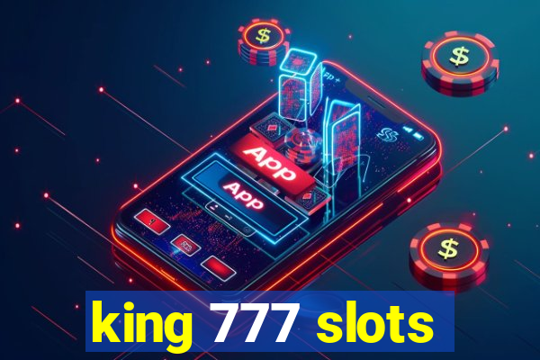 king 777 slots