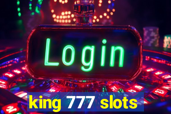 king 777 slots