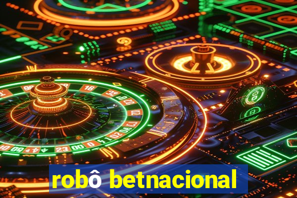 robô betnacional