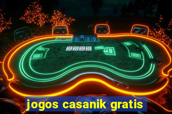 jogos casanik gratis