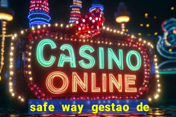 safe way gestao de recursos financeiros