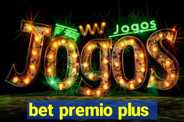 bet premio plus