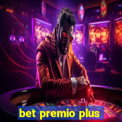 bet premio plus