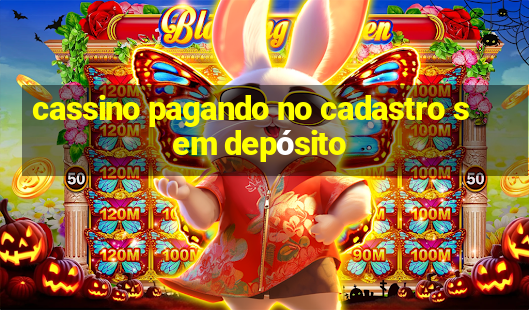 cassino pagando no cadastro sem depósito