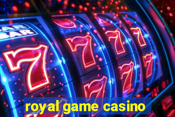 royal game casino