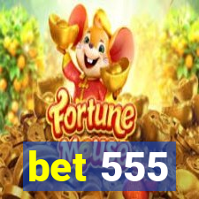 bet 555