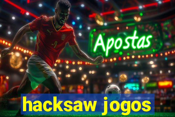 hacksaw jogos